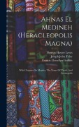 Cover-Bild zum Titel 'Ahnas El Medineh (heracleopolis Magna)' von 'Édouard Naville'
