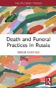 Cover-Bild zum Titel 'Death and Funeral Practices in Russia' von 'Sergei Mokhov'