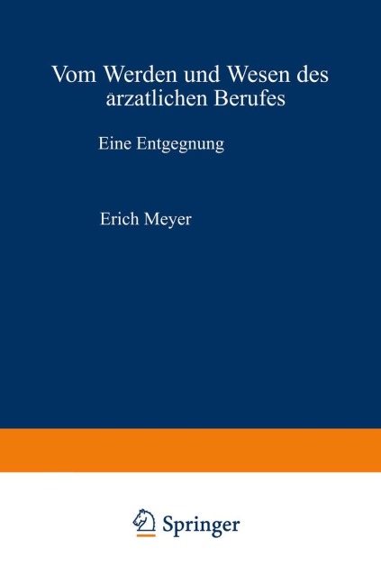 Vom Werden und Wesen des ärztlichen Berufes - Erich Meyer
