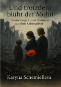 Cover-Bild zum Titel 'Und trotzdem blüht der Mohn' von 'Karyna Shchemielieva'