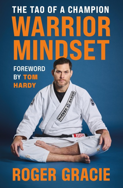 Warrior Mindset - Roger Gracie