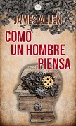 Cover-Bild zum Titel 'Como un Hombre Piensa' von 'James Allen, James Allen'