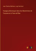 Cover-Bild zum Titel 'Voyage pittoresque dans les Maremmes de Toscane et à l'isle de'Elbe' von 'Jean Charles Mullener, Luigi Serristori'