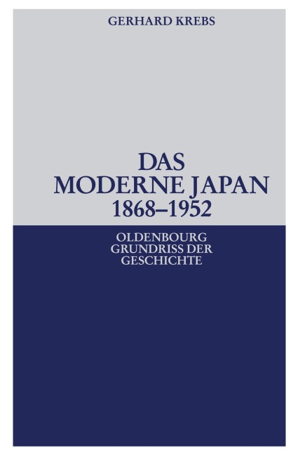 Das moderne Japan 1868-1952 - Gerhard Krebs