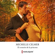 Cover-Bild zum Titel 'El corazón de la princesa' von 'Michelle Celmer'