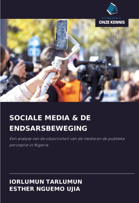 SOCIALE MEDIA & DE ENDSARSBEWEGING - Iorlumun Tarlumun, Esther Nguemo Ujia