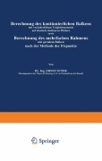 Cover-Bild zum Titel 'Berechnung des kontinuierlichen Balkens mit veränderlichem Trägheitsmoment auf elastisch drehbaren Pfeilern sowie Berechnung des mehrfachen Rahmens mit geradem Balken nach der Methode der Fixpunkte' von 'Ernst Suter'