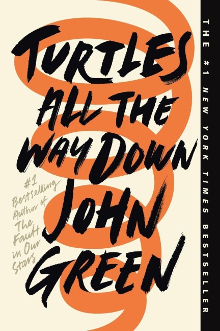 Turtles All the Way Down - John Green