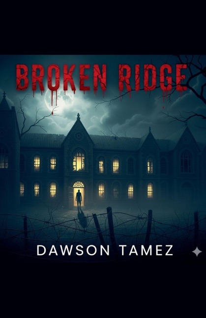 Broken Ridge - Dawson Tamez