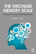 Cover-Bild zum Titel 'The Wechsler Memory Scale' von 'Phillip Kent'