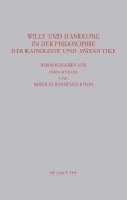 Cover-Bild zum Titel 'Wille und Handlung in der Philosophie der Kaiserzeit und Spätantike' von ''