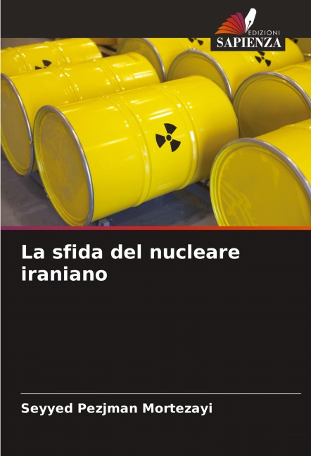 La sfida del nucleare iraniano - Seyyed Pezjman Mortezayi