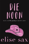 Die Noon (Goodnight Mysteries, #1) - Elise Sax