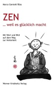 Cover-Bild zum Titel 'Zen ... weil es glücklich macht' von 'Marco Genteki Röss'