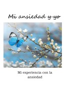 Cover-Bild zum Titel 'Mi ansiedad y yo' von 'Patricia Tormo Egea'