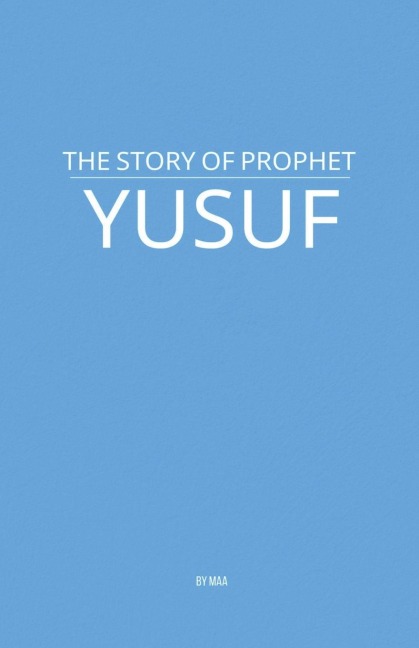 The Story of Prophet Yusuf - Maa