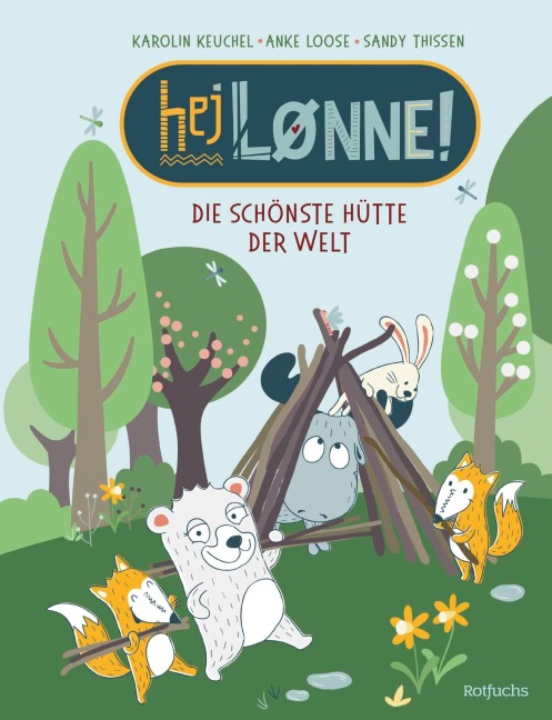 Hej Lønne! Die schönste Hütte der Welt - Anke Loose