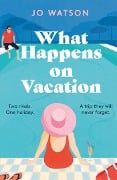 Cover-Bild zum Titel 'What Happens On Vacation' von 'Jo Watson'