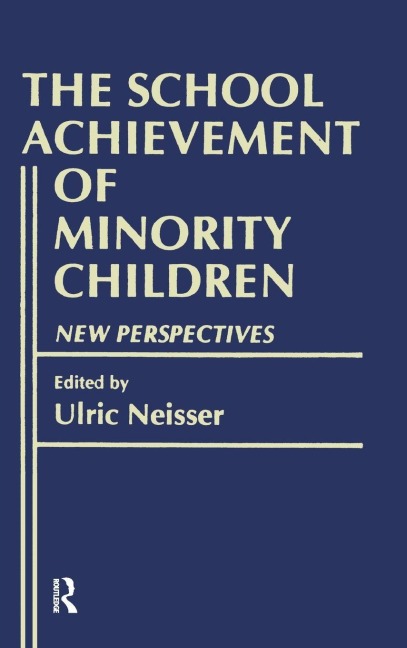 The School Achievement of Minority Children - 