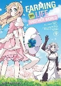 Cover-Bild zum Titel 'Farming Life in Another World Volume 9' von 'Kinosuke Naito, Yasuyuki Tsurugi'