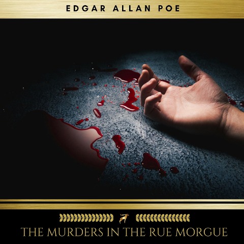 The Murders in the Rue Morgue - Edgar Allan Poe