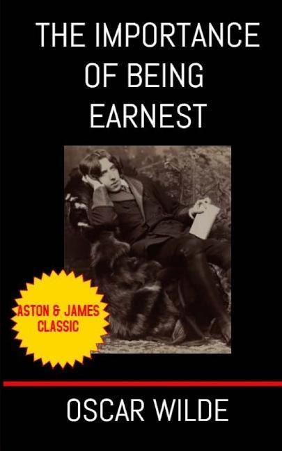 The Importance of Being Earnest - Oscar Wilde