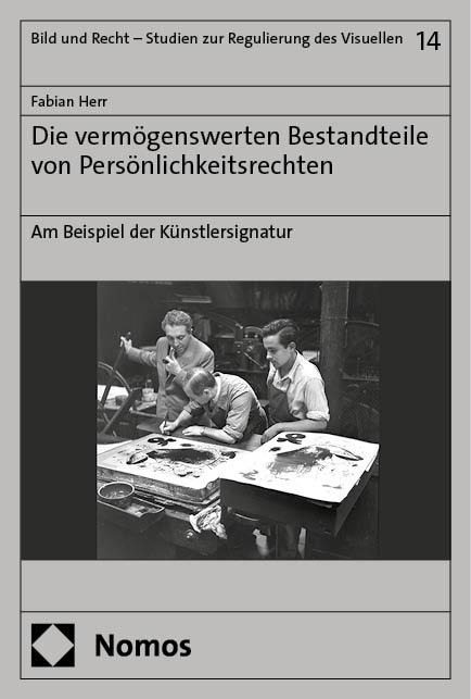 Die vermögenswerten Bestandteile von Persönlichkeitsrechten - Fabian Herr