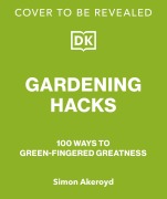 Cover-Bild zum Titel 'Garden Hacks' von 'Simon Akeroyd'