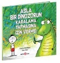 Cover-Bild zum Titel 'Asla Bir Dinozorun Karalama Yapmasina Izin Verme' von 'Diane Alber'