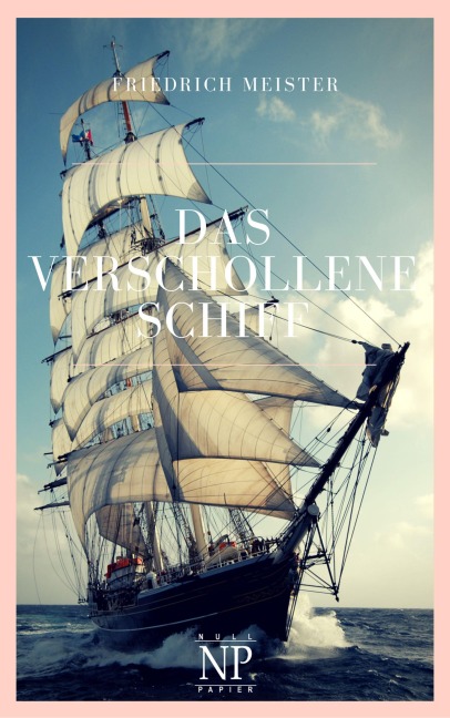 Das verschollene Schiff - Friedrich Meister