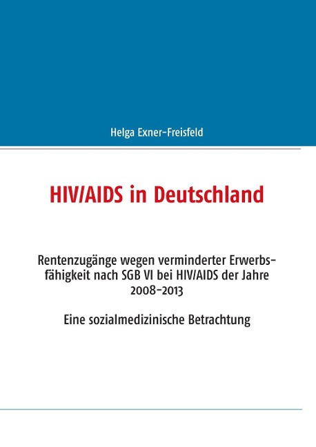 HIV/AIDS in Deutschland - Helga Exner-Freisfeld