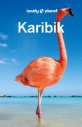 Cover-Bild zum Titel 'LONELY PLANET Reiseführer Karibik' von 'Paul Clammer, Paul Harding, Brendan Sainsbury, Polly Thomas, Wendy Yanagihara'