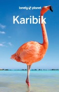 Cover-Bild zum Titel 'LONELY PLANET Reiseführer Karibik' von 'Paul Clammer, Paul Harding, Brendan Sainsbury, Polly Thomas, Wendy Yanagihara'