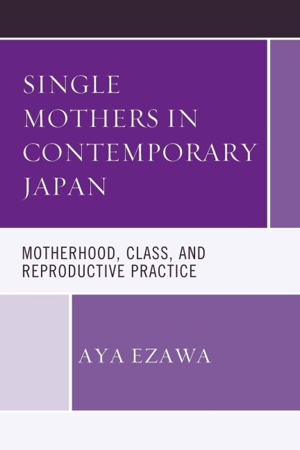 Single Mothers in Contemporary Japan - Aya Ezawa