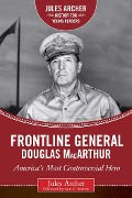Cover-Bild zum Titel 'Frontline General: Douglas MacArthur' von 'Jules Archer'