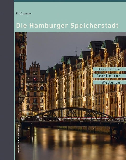 Die Hamburger Speicherstadt - Ralf Lange