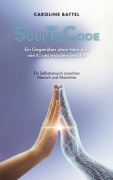 Cover-Bild zum Titel 'SoulToCode' von 'Caroline Battel'