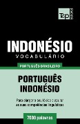 Vocabulário Português Brasileiro-Indonésio - 7000 palavras - Andrey Taranov