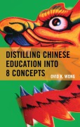 Cover-Bild zum Titel 'Distilling Chinese Education into 8 Concepts' von 'Ovid K. Wong'