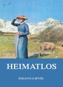 Cover-Bild zum Titel 'Heimatlos' von 'Johanna Spyri'