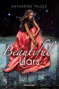 Cover-Bild zum Titel 'Beautiful Liars, Band 3 - Geliebte Feindin' von 'Katharine McGee'