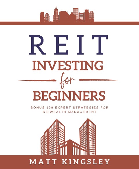 REIT Investing for Beginners - Matt Kingsley