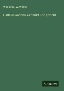 Cover-Bild zum Titel 'Ostfriesland wie es denkt und spricht' von 'W. G. Kern, W. Willms'