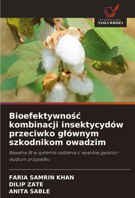 Bioefektywno¿¿ kombinacji insektycydów przeciwko g¿ównym szkodnikom owadzim - Faria Samrin Khan, Dilip Zate, Anita Sable