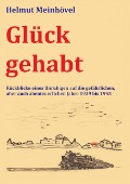Cover-Bild zum Titel 'Glück gehabt' von 'Helmut Meinhövel'