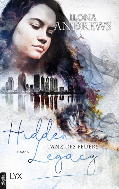 Hidden Legacy - Tanz des Feuers - Ilona Andrews