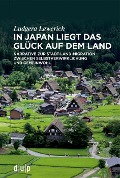 Cover-Bild zum Titel 'In Japan liegt das Glück auf dem Land' von 'Ludgera Lewerich'