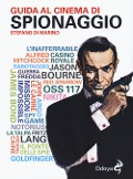 Cover-Bild zum Titel 'Guida al cinema di spionaggio' von 'Stefano Di Marino'