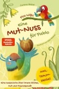 Cover-Bild zum Titel 'Eine Mut-Nuss für Pablo' von 'Corinna Weber'