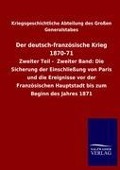Cover-Bild zum Titel 'Der deutsch-französische Krieg 1870-71' von 'Kriegsgeschichtliche Abteilung des Großen Generalstabes'